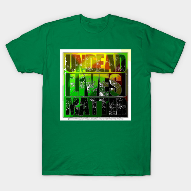 Undead Lives Matter